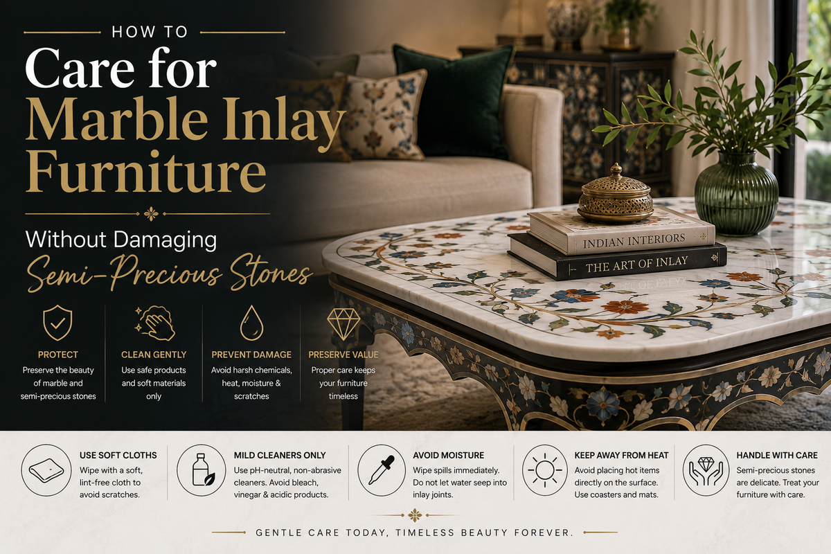 How to Care for Marble Inlay Furniture Without Damaging Semi-Precious Stones